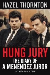 bokomslag Hung Jury: The Diary of a Menendez Juror