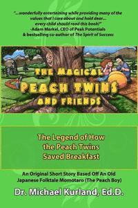 bokomslag The Magical Peach Twins and Friends: : The Legend of How the Peach Twins Saved Breakfast