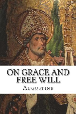 Augustine - On Grace and Free Will, Häftad