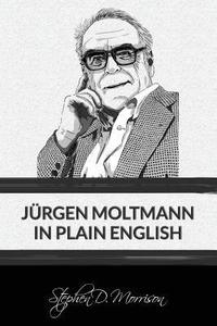 bokomslag Jurgen Moltmann in Plain English