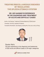 Xie Haiqing - Treating Miscellaneous Diseases by Regulating the Spleen-stomach System, Häftad