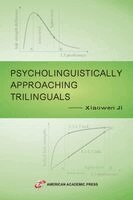 Xiaowen Ji - Psycholinguistically Approaching Trilinguals, Häftad