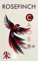 Cao Bo - Rosefinch, Häftad. Tillgänglighet: Lägg i varukorg