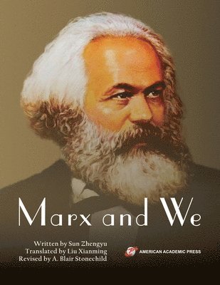 Sun Zhengyu - Marx and We, Häftad
