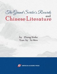 bokomslag The Grand Scribe's Records and Chinese Literature