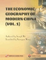 Songdi Wu, Xiangyun Wang - Economic Geography of Modern China (Vol. 1), Häftad