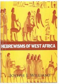 bokomslag Hebrewisms of West Africa