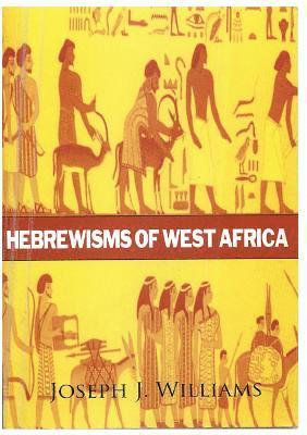 Hebrewisms of West Africa 1