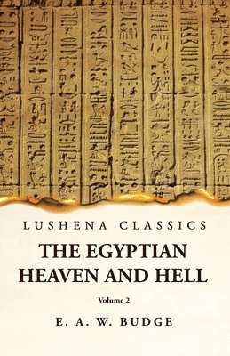 The Egyptian Heaven and Hell Volume 2 1