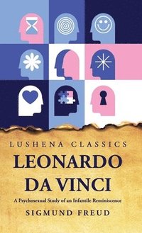 bokomslag Leonardo Da Vinci A Psychosexual Study of an Infantile Reminiscence