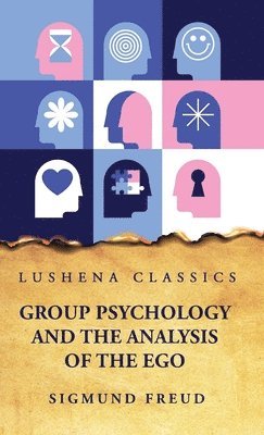 bokomslag Group Psychology and the Analysis of the Ego