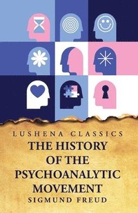 bokomslag The History of the Psychoanalytic Movement