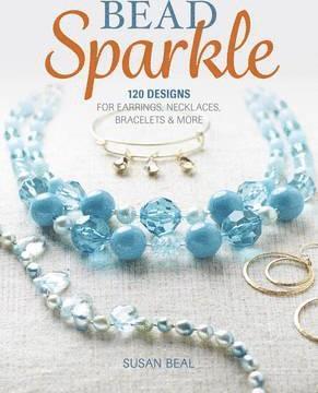 bokomslag Bead Sparkle: 120 Designs for Earrings, Necklaces, Bracelets & More