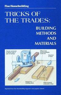 bokomslag Fine Homebuilding Tricks of the Trades: Building Methods and Materials