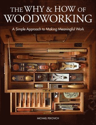 Why & How of Woodworking, The 1