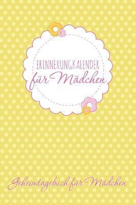 bokomslag Erinnerungkalender Fur Madchen Geheimtagebuch Fur Madchen