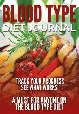Speedy Publishing LLC - Blood Type Diet Journal, Häftad. Tillgänglighet: Lägg i varukorg