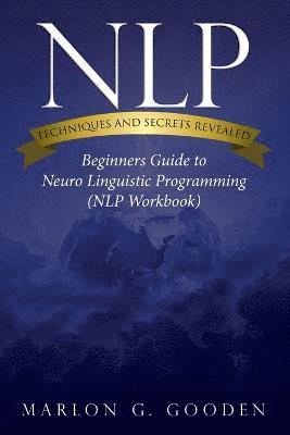 bokomslag Nlp Techniques and Secrets Revealed