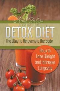 bokomslag Detox Diet - The Way To Rejuvenate the Body
