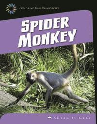 Susan H. Gray - Spider Monkey, Inbunden