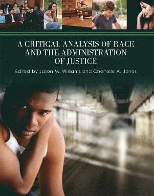 A Critical Analysis of Race and the Administration of Justice 1