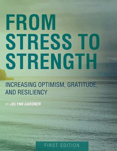 Jolynn Gardner - From Stress to Strength, Häftad