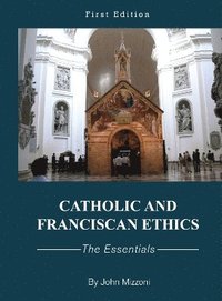 bokomslag Catholic and Franciscan Ethics