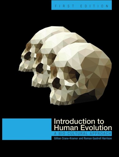 Gillian Crane-Kramer, Roman Gastrell Harrison - Introduction to Human Evolution, Häftad