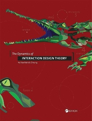 bokomslag The Dynamics of Interaction Design Theory