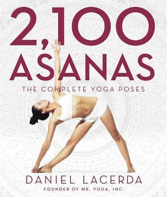 Daniel Lacerda - 2,100 Asanas, Inbunden