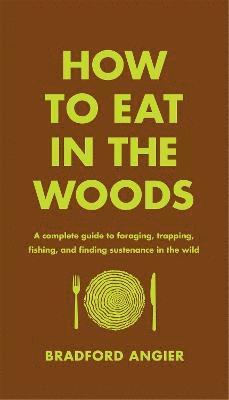 How to Eat in the Woods 1