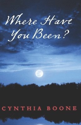 Where Have You Been? 1