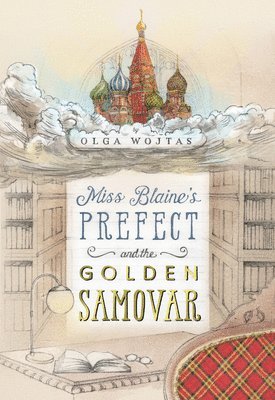 Miss Blaine's Prefect and the Golden Samovar 1