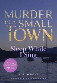 bokomslag Sleep While I Sing: Murder in a Small Town