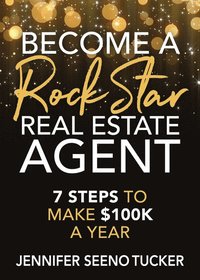 bokomslag Become a Rock Star Real Estate Agent