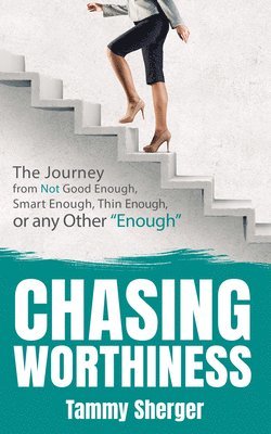 bokomslag Chasing Worthiness
