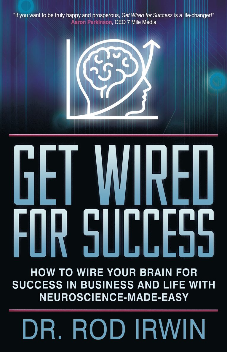 Dr. Rod Irwin, Rod Irwin - Get Wired for Success, Häftad