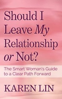 bokomslag Should I Leave My Relationship or Not?