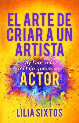 bokomslag El Arte de Criar A Un Artista