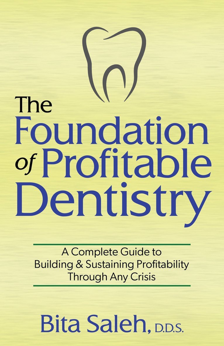 The Foundation of Profitable Dentistry 1