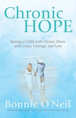 Bonnie O'Neil - Chronic Hope, Häftad