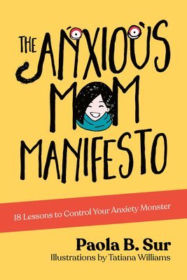 bokomslag The Anxious Mom Manifesto