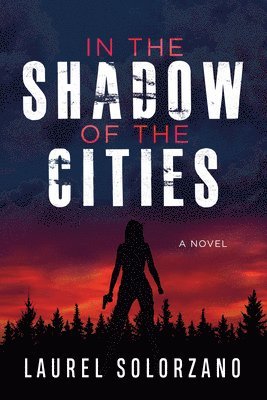 bokomslag In the Shadow of the Cities, A Novel