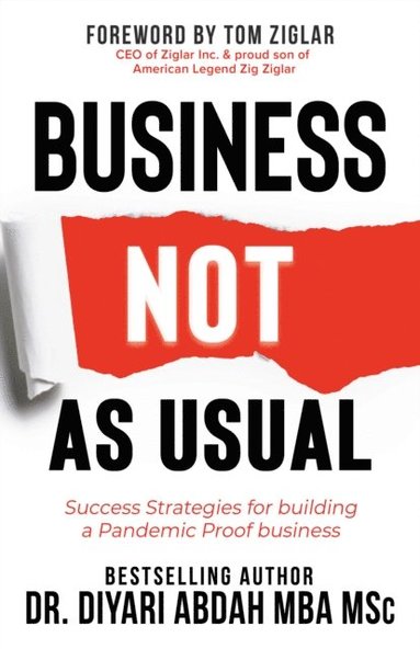 bokomslag Business Not as Usual: Success Strategies for Building a Pandemic Proof Business