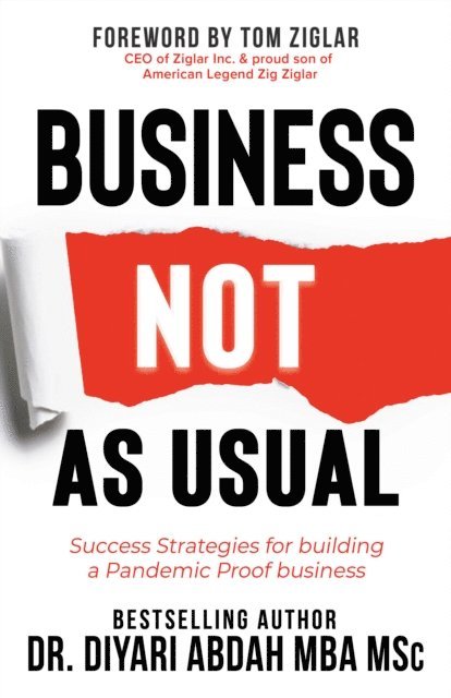 Business Not as Usual: Success Strategies for Building a Pandemic Proof Business 1