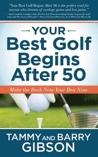 bokomslag Your Best Golf Begins After 50