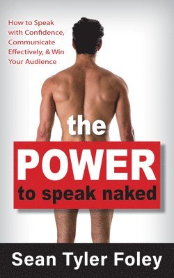 bokomslag The Power to Speak Naked