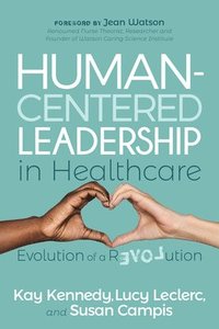 bokomslag Human-Centered Leadership in Healthcare