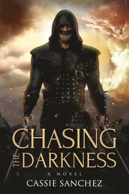 Cassie Sanchez - Chasing the Darkness, Häftad