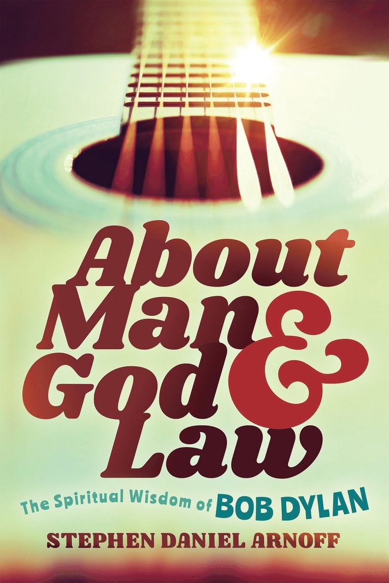 Stephen Daniel Arnoff - About Man and God and Law, Häftad